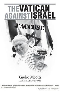 portada The Vatican Against Israel: J'Accuse (en Inglés)