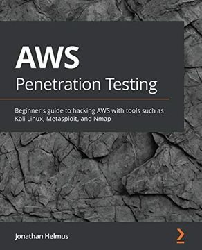 portada Aws Penetration Testing: Beginner'S Guide to Hacking aws With Tools Such as Kali Linux, Metasploit, and Nmap (en Inglés)