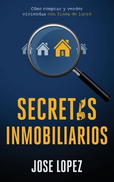 portada Secretos Inmobiliarios: Como Comprar y Vender Viviendas con Fines de Lucro