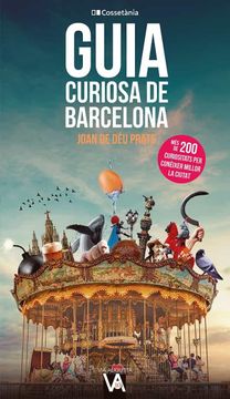 portada Guia Curiosa de Barcelona: Mes de 200 Curiositats per Coneixer Millor la Ciutat