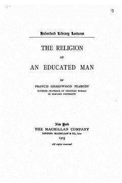 portada The religion of an educated man (en Inglés)