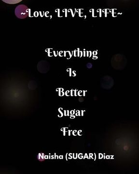 portada Everything is Better Sugarfree (en Inglés)