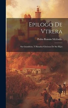 portada Epilogo de Vtrera: Sus Grandezas, y Hazañas Gloriosas de sus Hijos (in Spanish)