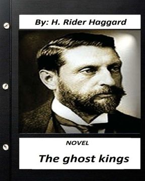 portada The ghost kings. NOVEL by  H. Rider Haggard (Original Version)