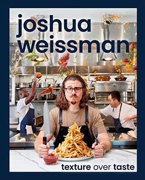 portada Joshua Weissman: Texture Over Taste 