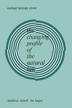 portada The Changing Profile of the Natural Law (en Inglés)