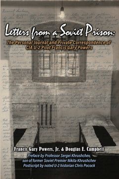 portada Letters From a Soviet Prison: The Personal Journal and Private Correspondence of CIA U-2 Pilot Francis Gary Powers