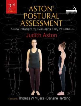 portada Aston(r) Postural Assessment: A New Paradigm for Observing and Evaluating Body Patterns (in English)