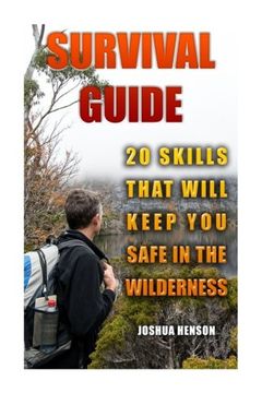 portada Survival Guide:  20 Skills that Will Keep You Safe In The Wilderness