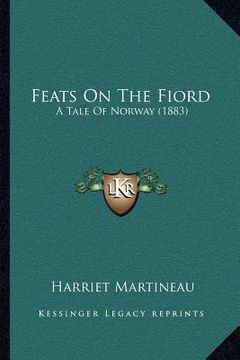 portada feats on the fiord: a tale of norway (1883) (en Inglés)