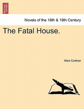 portada the fatal house. (in English)