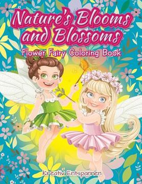 portada Nature's Blooms and Blossoms Flower Fairy Coloring Book (in English)