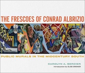 portada The Frescoes of Conrad Albrizio: Public Murals in the Midcentury South (en Inglés)