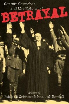 portada Betrayal: German Churches and the Holocaust (en Inglés)