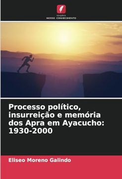 portada Processo Político, Insurreição e Memória dos Apra em Ayacucho: 1930-2000 (in Portuguese)