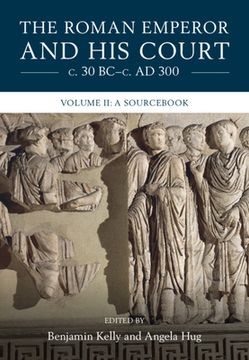 portada The Roman Emperor and His Court C. 30 Bc-C. AD 300: Volume 2, a Sourcebook (in English)