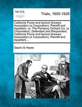 portada california prune and apricot growers association (a corporation), plaintiff and appellant, vs. the pomeroy orchard co. (a corporation), defendant and (in English)