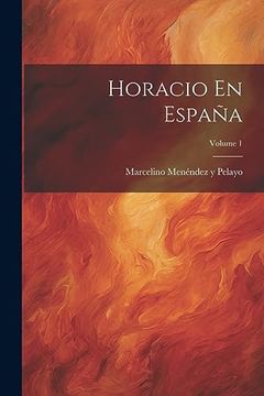 portada Horacio en España; Volume 1 (in Spanish)