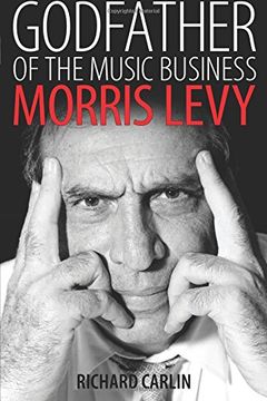 portada Godfather of the Music Business: Morris Levy (American Made Music Series)