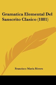 portada Gramatica Elemental del Sanscrito Clasico (1881) (in Spanish)