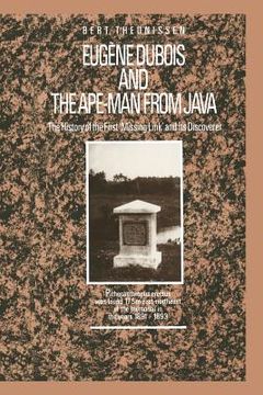 portada Eugène DuBois and the Ape-Man from Java: The History of the First 'Missing Link' and Its Discoverer (en Inglés)