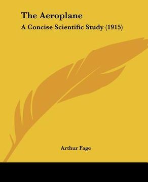 portada the aeroplane: a concise scientific study (1915) (en Inglés)