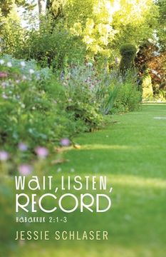 portada Wait, Listen, Record: Habakkuk 2:1-3 (en Inglés)