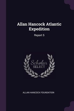 portada Allan Hancock Atlantic Expedition: Report 5 (en Inglés)