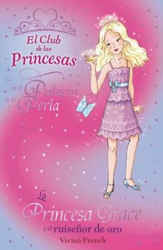 La Princesa Grace y el Ruiseñor de oro