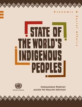 portada State of the World's Indigenous Peoples: Indigenous Peoples' Access to Health Services (in English)