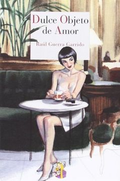 Dulce objeto de amor (in Spanish)