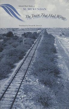 portada The Train That had Wings: Selected Stories of m. Mukundan (en Inglés)