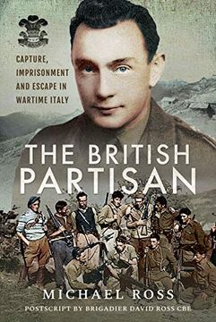 portada The British Partisan: Capture, Imprisonment and Escape in Wartime Italy (en Inglés)