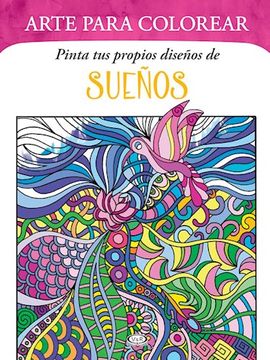 portada Pinta tus Propios Diseños de Sueños (in Spanish)