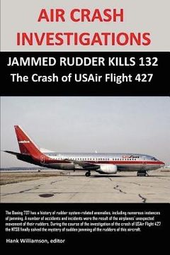 portada air crash investigations: jammed rudder kills 132, the crash of usair flight 427