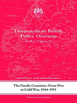 portada The Nordic Countries: From war to Cold War, 1944–51: Documents on British Policy Overseas, Series i, Vol. Ix (Whitehall Histories) (en Inglés)