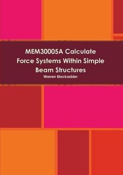 portada MEM30005A Calculate Force Systems Within Simple Beam Structures
