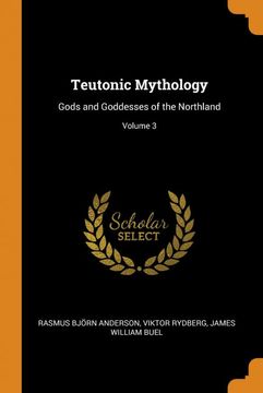 portada Teutonic Mythology: Gods and Goddesses of the Northland; Volume 3 