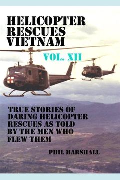 portada Helicopter Rescues Vietnam Volume XII (en Inglés)
