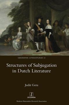 portada Structures of Subjugation in Dutch Literature (en Inglés)