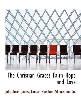 portada the christian graces faith hope and love