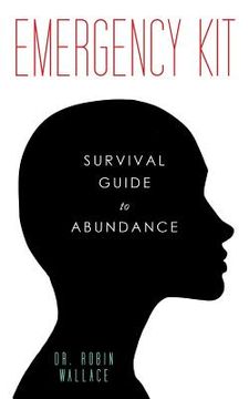 portada Emergency Kit: Survival Guide to Abundance (en Inglés)