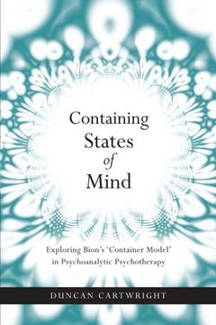 portada Containing States of Mind: Exploring Bion's 'Container Model' in Psychoanalytic Psychotherapy (in English)