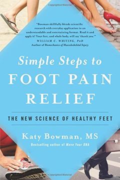 portada Simple Steps to Foot Pain Relief: The new Science of Healthy Feet (in English)