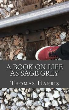 portada A Book on Life as Sage Grey (in English)