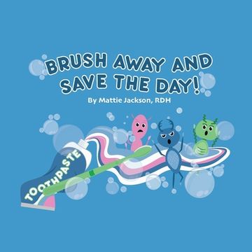 portada Brush Away and Save the Day (en Inglés)