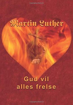portada Martin Luther - gud vil Alles Frelse (in danish)
