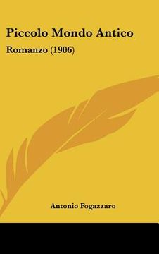 portada piccolo mondo antico: romanzo (1906) (in English)