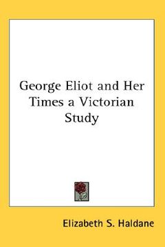 portada george eliot and her times a victorian study (en Inglés)