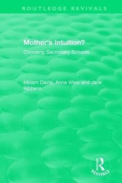 portada Mother's Intuition? (1994): Choosing Secondary Schools (in English)